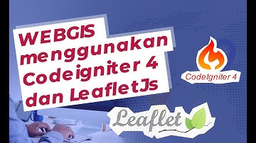 4. Webgis Codeigniter 4, Menambahkan Interaksi dan Legenda