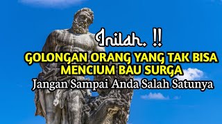 Inilah 10 Golongan Manusia Yang Tak Bisa Mencium Bau Surga - Sebuah Dakwah