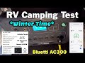 Bluetti AC300 Review PT 3 - Real World RV Off Grid Tests (Winter in the USA Southwest)