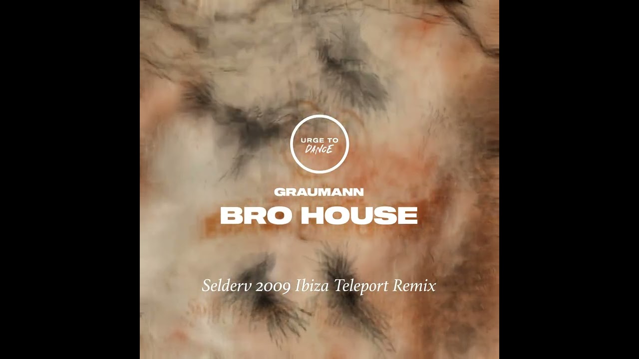 Graumann - Bro House (Selderv 2009 Ibiza Teleport Remix)
