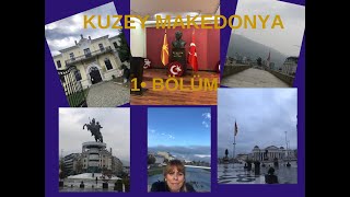 Kuzey Makedonya Turu - 1. Bölüm Uskup ve Manastır#Üsküp#kuzeymakedonya