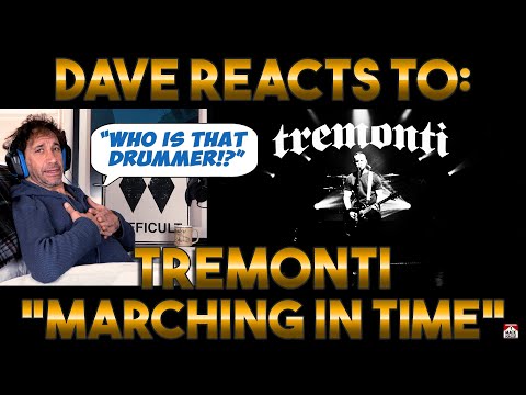 Dave's Reaction: Tremonti Marching In Time