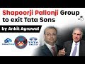 Shapoorji Pallonji Group to exit Tata Sons - Ratan Tata Cyrus Mistry feud explained #UPSC #IAS