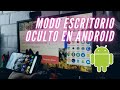 ACTIVAR MODO ESCRITORIO EN ANDROID | DESKTOP | USA TU SMARTPHONE COMO ORDENADOR | 2021