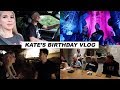 KATE'S BIRTHDAY VLOG
