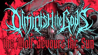 DIMINISH THE GODS - THE WOLF DEVOURS THE SUN [OFFICIAL VISUALIZER] (2023) SW EXCLUSIVE