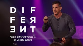 Different: Part 2 'Different Values in an Unholy Culture' with Craig Groeschel  Life.Church