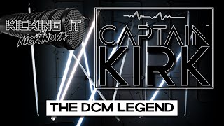 Kicking It with Captain Kirk: The DCM Legend