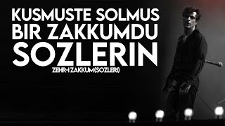 Zakkum, Teoman - Zehr-i Zakkum (Sözleri)