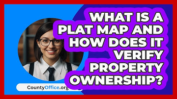 What Is A Plat Map And How Does It Verify Property Ownership? - CountyOffice.org