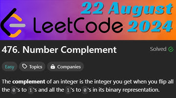 LeetCode Problem : 476. Number Complement || C++ Language || 22 August 2024 || Bits