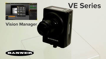 Vision Manager Software for Banner VE Series Smart Cameras