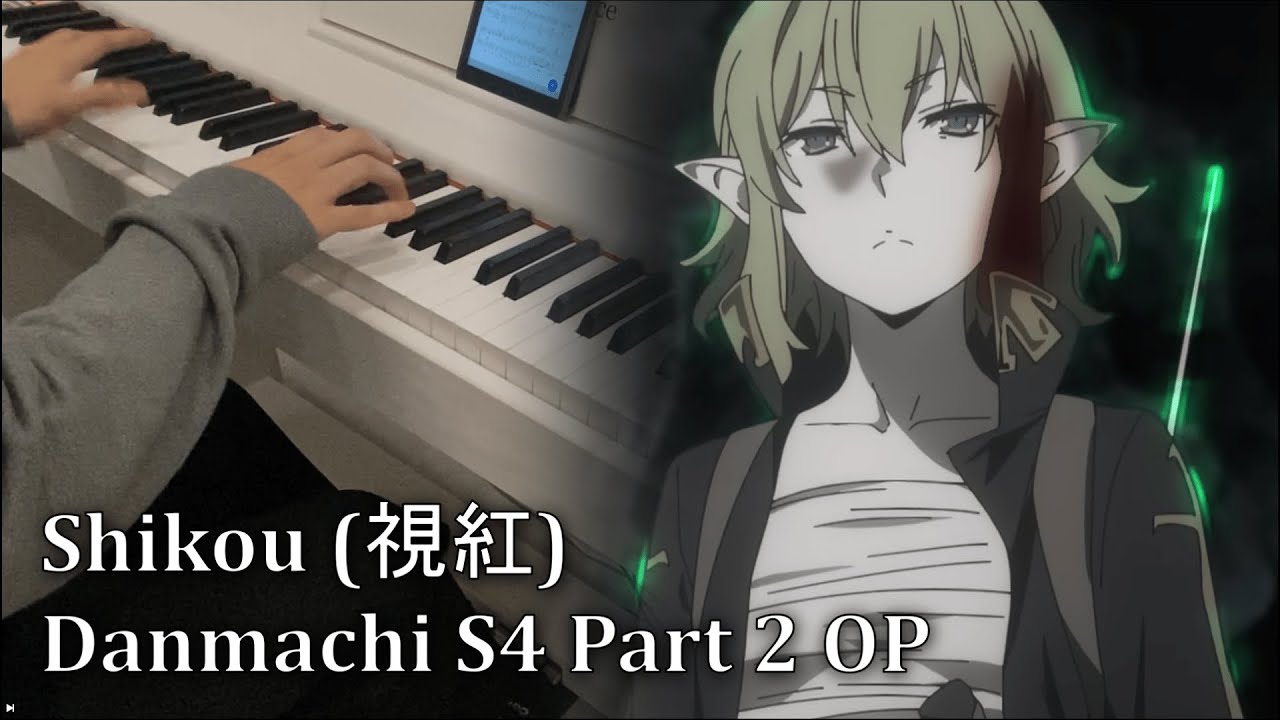 DanMachi Season 4 Part 2 » Shikou (視紅) · Saori Hayami - playlist by ANIME  TRENDS