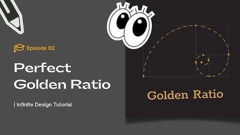 Tutorial | Cara Membuat Golden Ratio Dengan Sempurna - Infinite Design