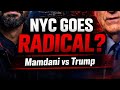 Radical Socialist as NYC Mayor? Clash with Trump