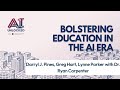 Bolstering Education in the AI Era