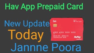 Hav App Prepaid Card new update today kya h janne/ with proof screenshot 4