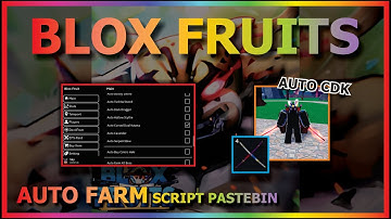 BLOX FRUITS Script Pastebin 2022 UPDATE 17.3 AUTO FARM | GODHUMAN | FRUIT MASTERY | AUTO CDK 🐯🍩