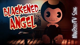 Rissy - Blackened Angel (Original Bendy And The Ink Machine Song)