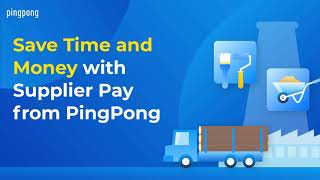 Save Time and Money with Supplier Pay from PingPong