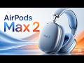 Apple AirPods Max 2 Leaks (2026) - 20-Hour Battery & Lossless Audio Finally?