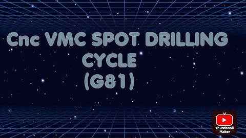 #cnc #vmc spot drilling cycle (G81)