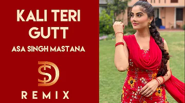Kali Teri Gutt (Remix) - Asa Singh Mastana - Latest Punjabi Songs 2022 - Dollar D