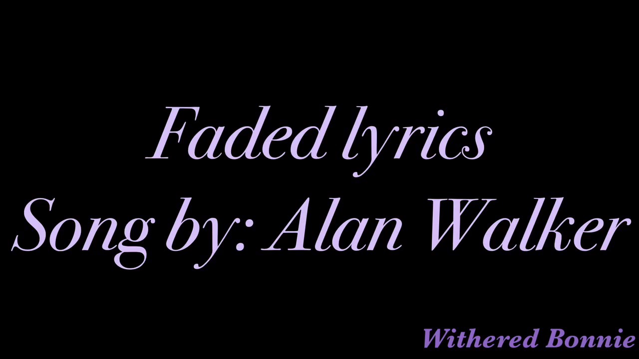 Faded lyrics YouTube