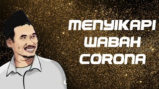 Gus baha - membahas corona dan bagaimana menyikapinya - ceramah gus baha terbaru