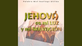 Video thumbnail of "Palabra Miel Santiago Atitlán - Jehová Es Mi Luz y Mi Salvación"