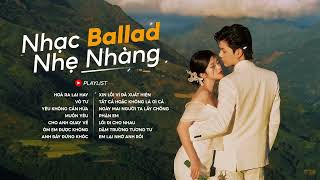 Hoá Ra Lại Hay, Vô Tư... - Nhạc Trẻ Ballad Gây Nghiện Hot 2024