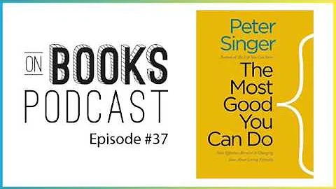 The Most Good You Can Do by Peter Singer
