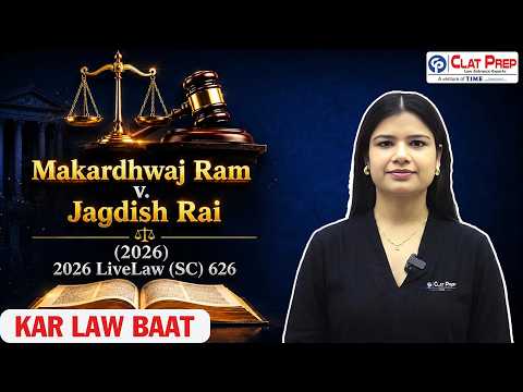 Makardhwaj Ram v. Jagdish Rai (2026) | Supreme Court Landmark Judgment | 2026 LiveLaw (SC) 626