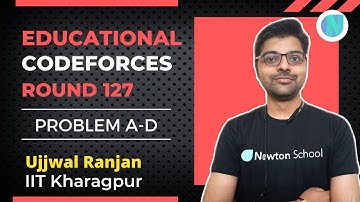 Educational Codeforces Round 127 A to D || Newton School