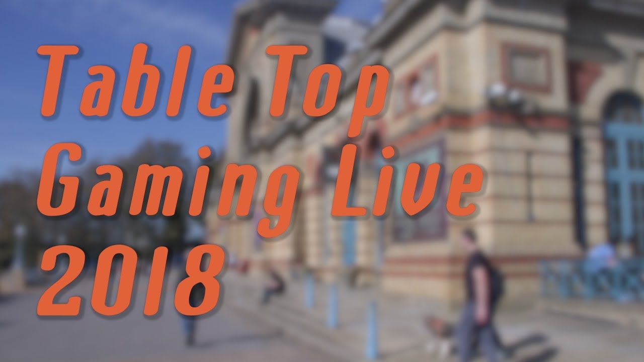 Tabletop Gaming Live 2018 Highlights YouTube