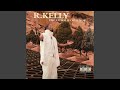 R. Kelly - The Storm Is Over Now (Remastered) [Audio HQ]