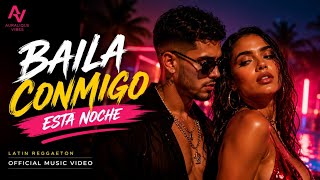Baila Conmigo Esta Noche 2 | Spanish Song | Official Music Video