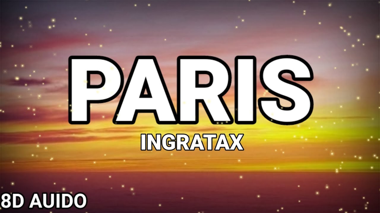 Paris - Ingratax - (Letra/Lyrics) - YouTube