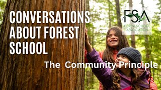 Conversations about Forest School - the Community Principle: Creating a learner-centred community.