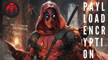 PAYLOAD ENCRYPTION TYPES | MALWARE DEVELOPMENT 101