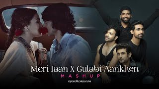 Meri Jaan X Gulabi Aankhen (OyeEditorrAnna Mashup) - Full Version Resimi