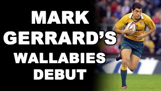 Mark Gerrard's Wallabies Debut