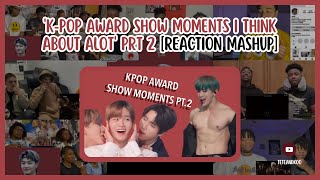 [K-POP] K-pop award show moments I think about a lot part 2 *had me shook* | Reaction mashup