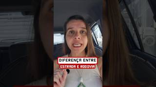 Qual a diferença entre estrada e rodovia?