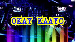 Budots Mix(OKAY KAAYO)Nonstop 2019-2020