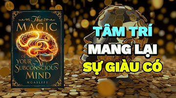 Sự Kỳ Diệu Của Tiềm Thức - Nơi khởi nguồn của mọi sự giàu có | Rise & Thrive | Tóm Tắt Sách