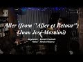 Aller from &quot;Aller et Retour&quot; (Juan José Mosalini)