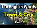 118 English Vocabulary Words about the Town and City Part 1 with Pictures & Videos