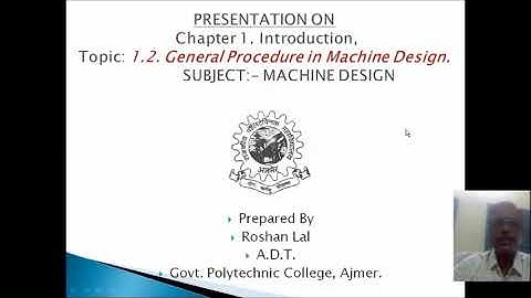 ME308 General Procedure in Machine Design Roshan Lal ADT GPC Ajmer