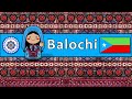 BALOCHI LANGUAGE PEOPLE CULTURE BALOCHI LANGUAGE PEOPLE CULTURE